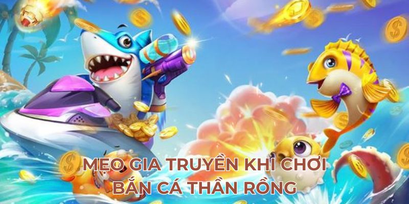 Bí Kíp Để Chiến Thắng Trong Bắn Cá Thần Rồng