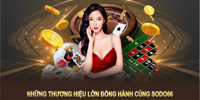 Sức mạnh tập thể tạo nên thương hiệu SODO66